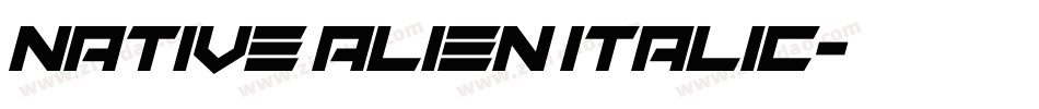Native Alien Italic字体转换